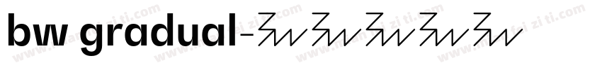bw gradual字体转换